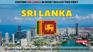 Sri Lanka Travel Guide 2026 l 10 Essential Things to Know Before You Visit