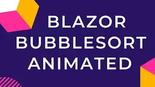Blazor Bubble-Sort Animated