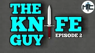 The Knife Guy Episode 2: 
