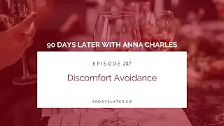 Podcast Episode 207: Discomfort Avoidance