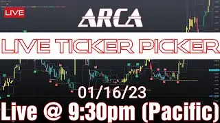 Arca. Выбор тикера в режиме реального времени. 16.01.23. Онлайн-чат (~ВКЛЮЧИТСЯ В 21:30 по тихоокеанскому времени~)