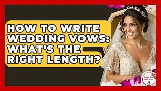 How To Write Wedding Vows: What's The Right Length? - Wedding Trends Now