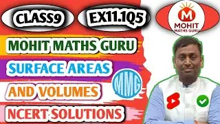 Class 9 Surface Areas and Volumes Exercise 11.1 Question 5 | NCERT | Mohit Maths Guru
