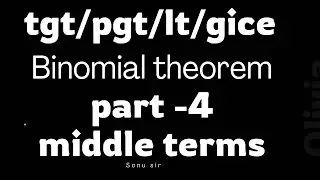 Binomial theorem || part -4 || middle term