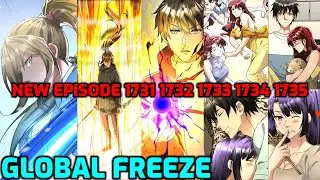 GLOBAL FREEZE Episode 1731 1732 1733 1734 1735 - Demon Eye Arc | Manhua Comic