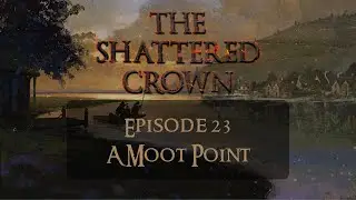 The One Ring RPG | The Shattered Crown - Episode 23: A Moot Point