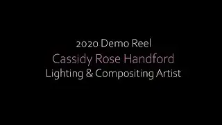 Lighting & Compositing Artist - 2020 Demo Reel | Cassidy Rose Handford