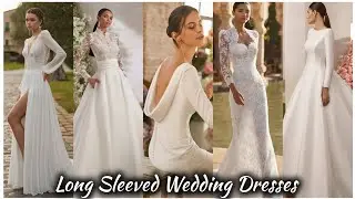 LONG SLEEVED WEDDING DRESSES 2026 | ELEGANT, MODEST & TIMELESS BRIDAL GOWN IDEAS