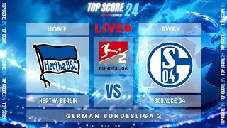 Hertha Berlin vs Schalke 04 |🔴Live | TOP SCORE 24⚽