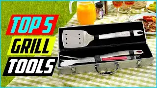 Top 5 Best Stainless Steel Grill Tools in 2023