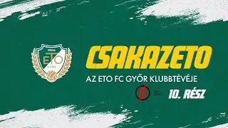 CsakAzETO 10. rész