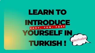Learn How to Introduce Yourself in Turkish! Reading & Understanding Practice -Dialogues Key Phrases