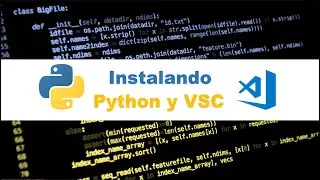 Instalar Python y Visual Studio Code