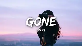 Babet - Gone (Lyrics)