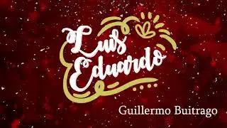 Luis Eduardo - Guillermo Buitrago (Audio) | Discos Fuentes