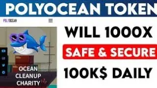 Polyocean Token Full Review Great Project | 1000X Soon | Earn 1000$ Easily | best Token Project 2021