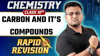 Carbon and its Compounds 🔥| Class 10th | Rapid Revision | Kumar Bhaiya