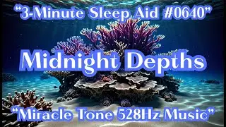 [3-Minute Sleep Aid #0640] Ultimate Rest for Astonishing Healing Effects [Miracle 528Hz]