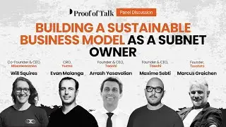 Building a Sustainable Business Model as a Subnet Owner | Proof of Talk 2025