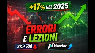 Investimenti 2025 ho battuto il mercato?  Errori, rimpianti e nuove opportunit&agrave;!