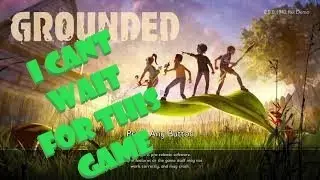 Grounded Demo- Upcoming Survival Game