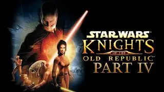 Star Wars KOTOR - Part IV The Tainted Grove Awaits