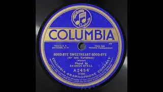 Good-Bye Sweetheart Good-Bye (Air and Variations) - George Stell