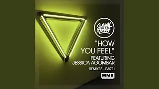 How You Feel (Rare Candy Remix)