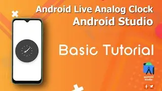 Android Analog Clock App - Android Studio Tutorial