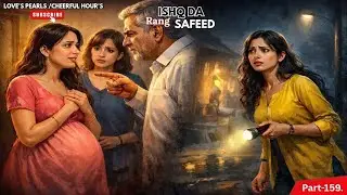 Ishq Da Rang Safed🤍 Part-159/Har rang mein chhupa ek safed ehsaas/#glstory #love  #ishqdarangsafed