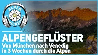 No. 2 | Von München nach Venedig durch die Eng bis nach Belluno - 3 Wochen durch die Alpen