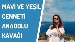 İstanbul'da Hafta Sonu Kaçamağı I Anadolu Kavağı