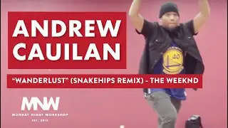 Wanderlust (Snakehips Remix) - The Weeknd | Andrew Cauilan Choreography | Monday Night Workshop