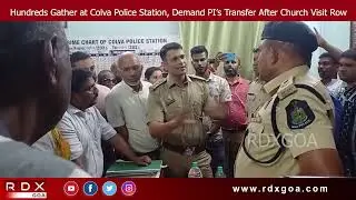 Hundreds Gather at Colva Police Station, Demand PI&rsquo;s Transfer After Church Visit Row