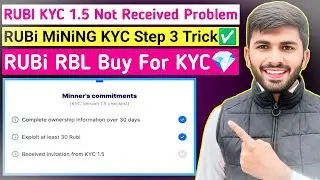 RUBi KYC Slot 1.5 KYC Kaise Open Hoga ✅| RUBi KYC Step 3 Trick 💎| RUBI MiNiNG RBL BUY FOR KYC 🎁|