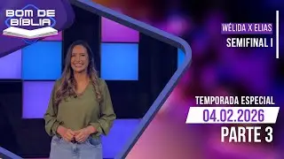 BOM DE BÍBLIA - TEMPORADA ESPECIAL - SEMIFINAL I (PARTE 3)