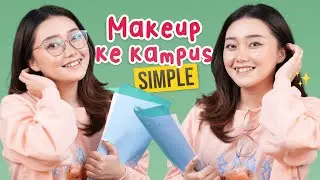 Makeup ke Kampus Simple | Makeup Simple | Natural Look