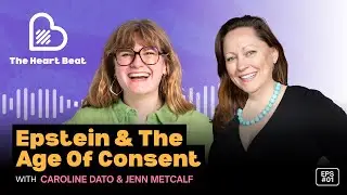 The Heart Beat #1: Epstein Emails and Age of Consent
