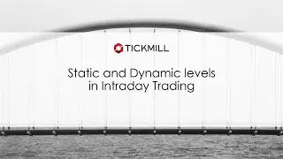 Webinar: Static and dynamic levels in Intraday Trading