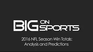 2016 NFL Season Win Totals Analysis, Surprises & Predictions