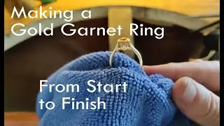 Making a  bespoke Gold Garnet Ring - From Start to Finish