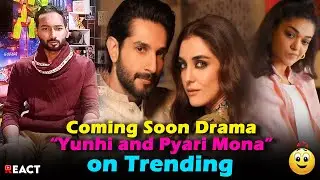Coming Soon Drama Yunhi & Pyari Mona on Trending - Public Reaction - Mohsin Jafferi
