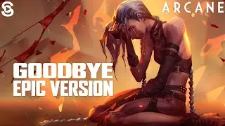 Goodbye (Epic Version) - Arcane Music Recreation
