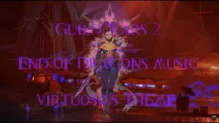 Guild Wars 2 End of Dragons Music: Captain of the Aetherblades - Virtuoso's Theme