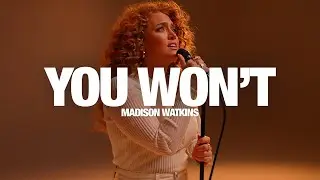 MADISON WATKINS - You Won't: Song Session