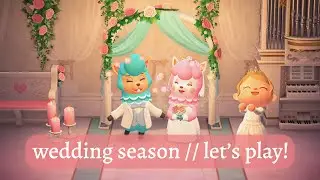 Wedding Season // Let's Play ACNH