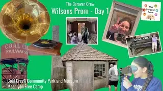 Day 1 - Coal Creek Community Park and Museum - The Caravan Crew