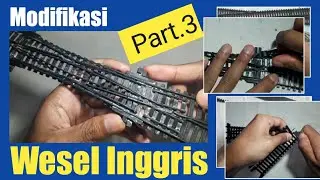 Modifikasi Wesel Inggris Kereta Api Railking, Part.3 end