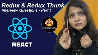 Master React Redux: Explore Top Redux Interview Questions With Techdevguru - Part 1