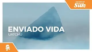 Enviado Vida - Uatchu [Monstercat Release]